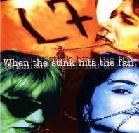 L7 : When the Stink Hits the Fans
